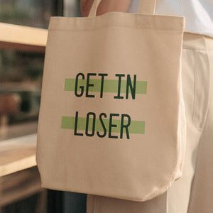 cute tote bag | get in loser