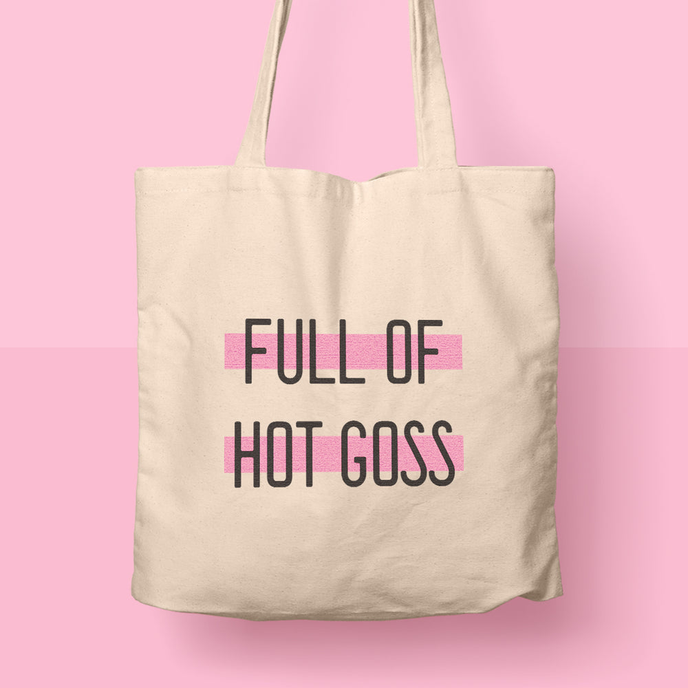 Full of Hot Goss Tote Bag