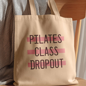 cute tote bag | pilates class dropout