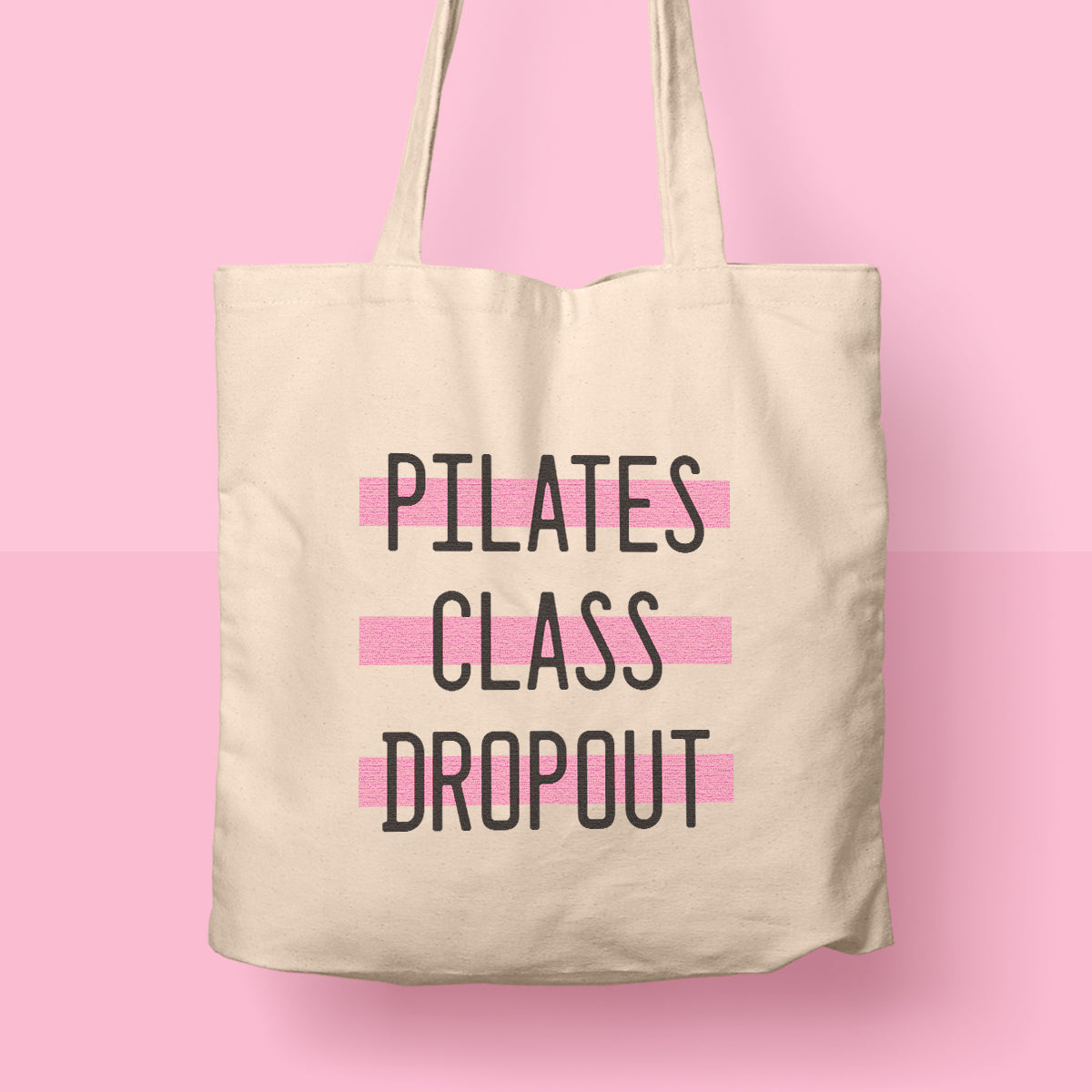 cute tote bag | pilates class dropout