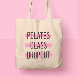 cute tote bag | pilates class dropout