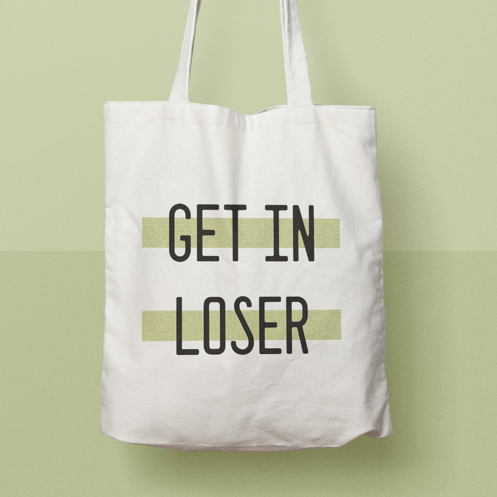cute tote bag | get in loser