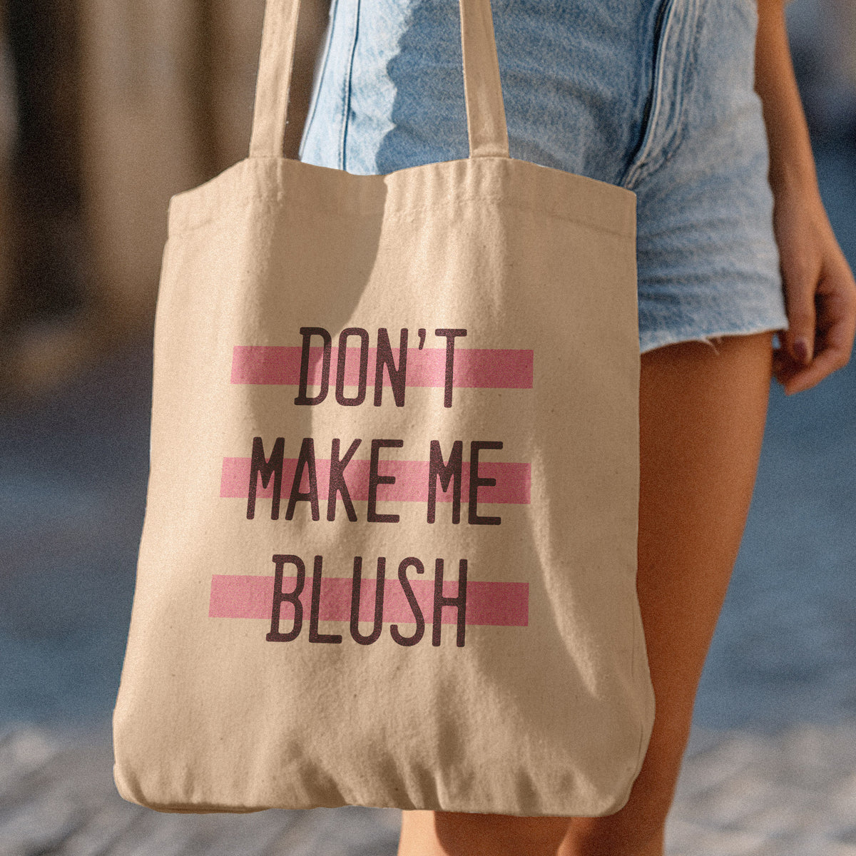 Don't Make Me Blush Tote Bag