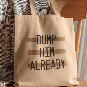 dump him tote bag