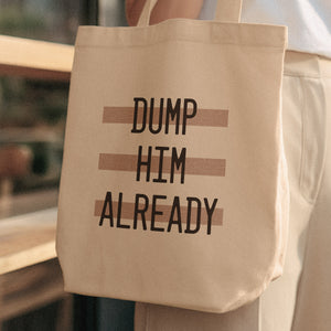 dump him tote bag