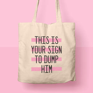 funny tote bag | dump him