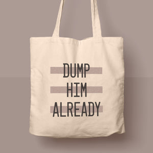 dump him tote bag