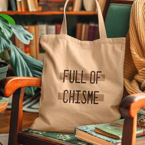 full of chisme tote bag