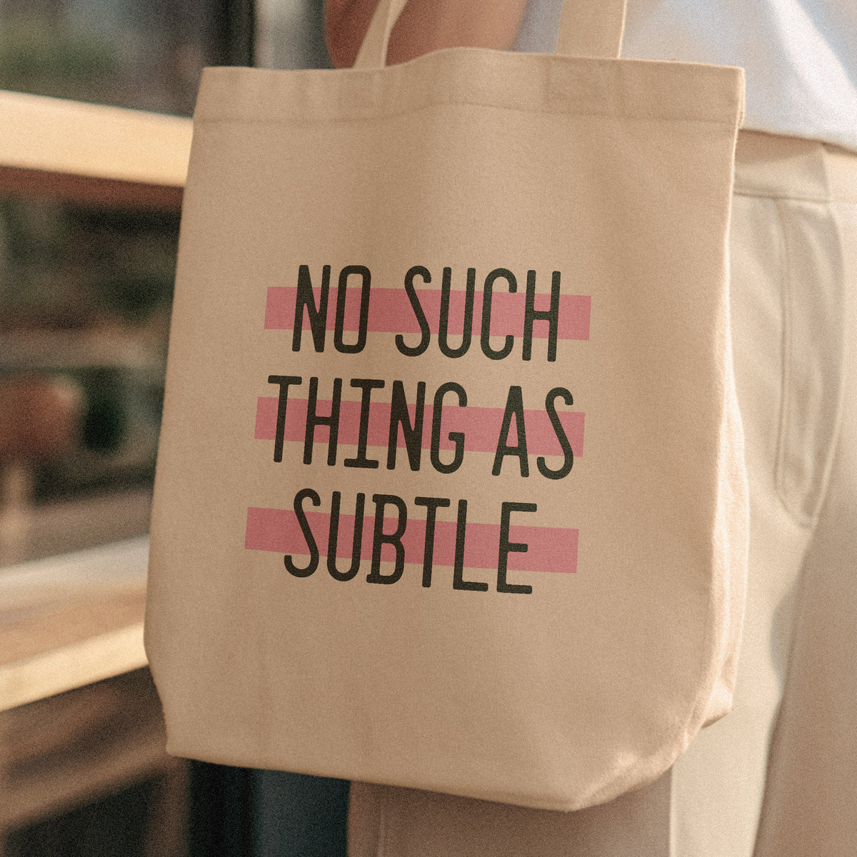 funny tote bag no such thing as subtle