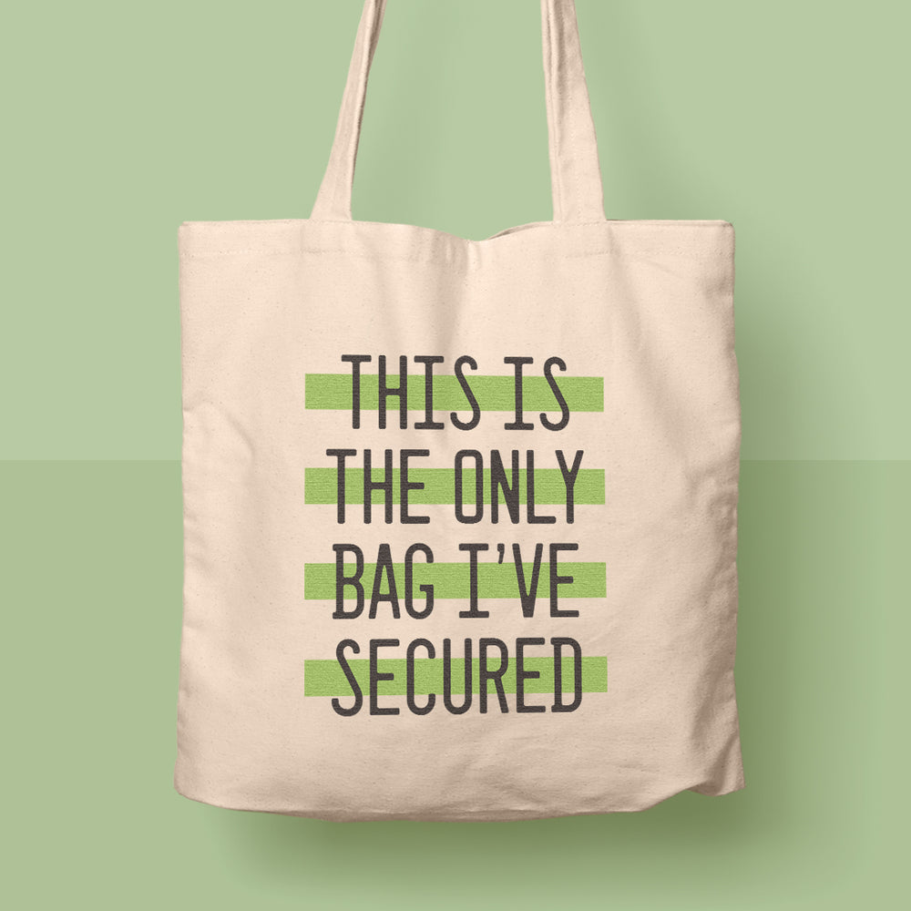 funny tote bag secure the bag
