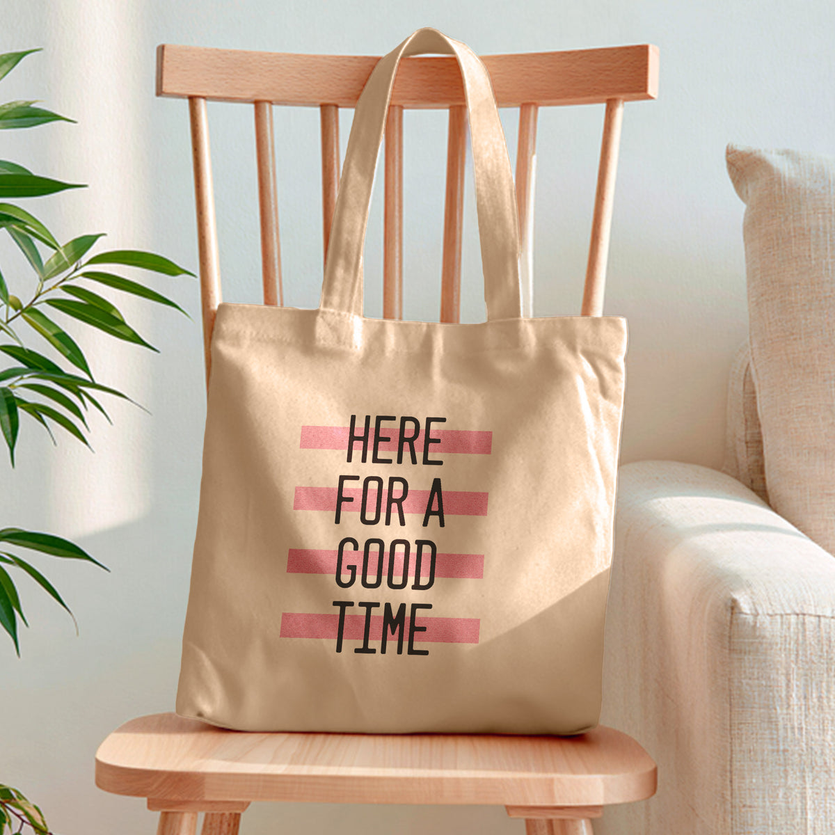 Here for a Good Time Tote Bag