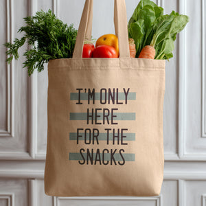I'm Only Here for the Snacks Tote Bag