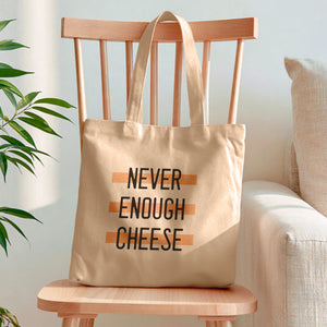 Never Enough Cheese Tote Bag