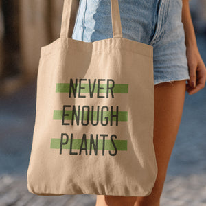 Never Enough Plants Tote Bag