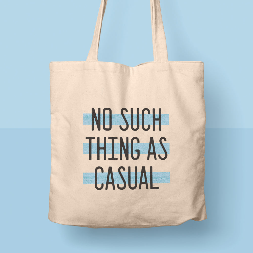 no such thing as casual tote bag