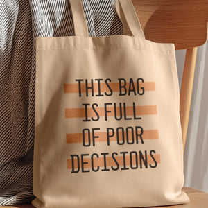 poor decisions tote bag