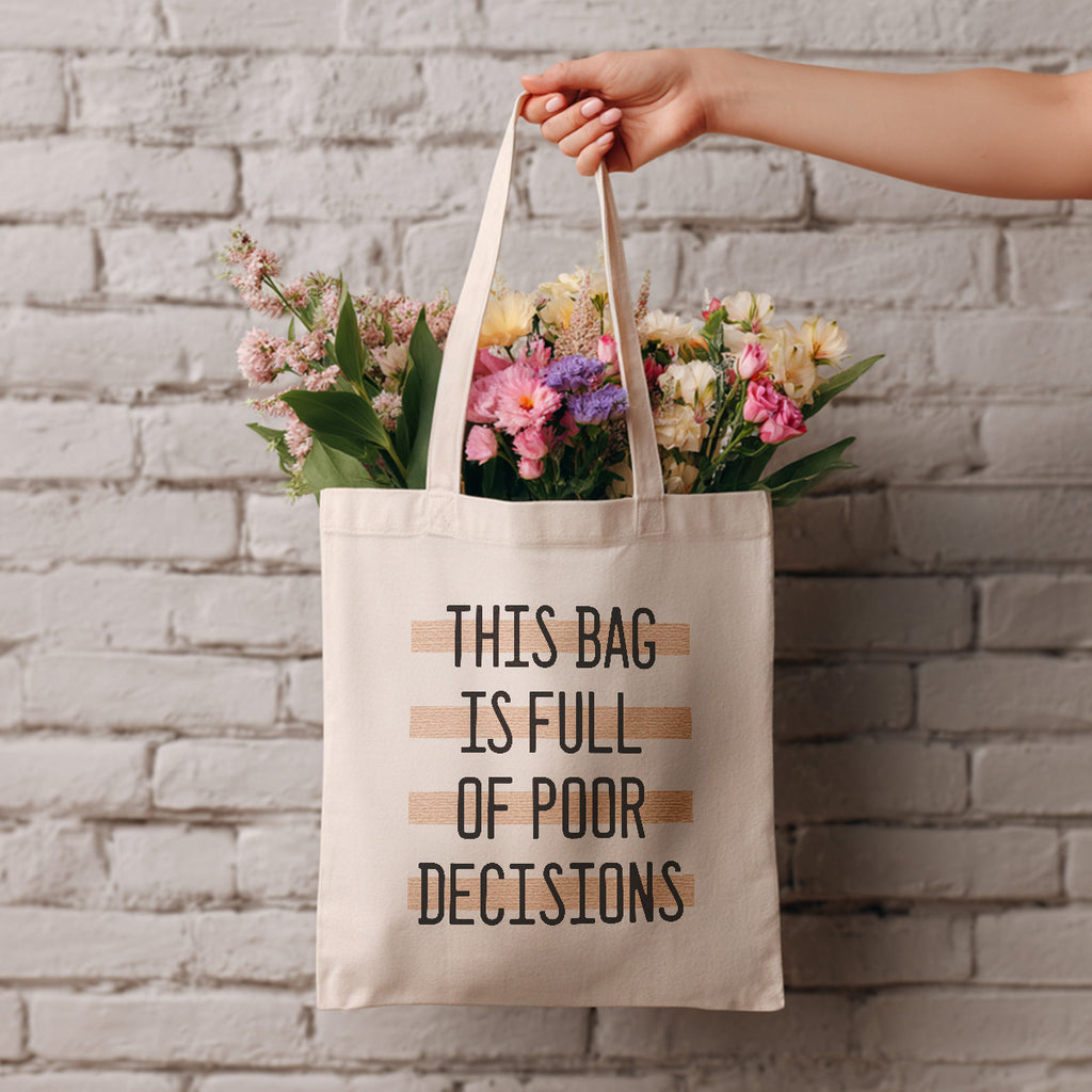 poor decisions tote bag