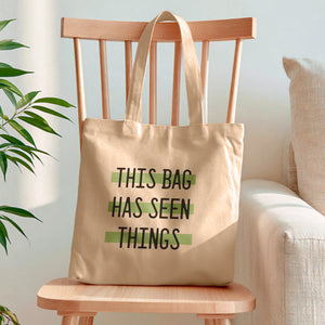 this bag has seen things funny tote bag