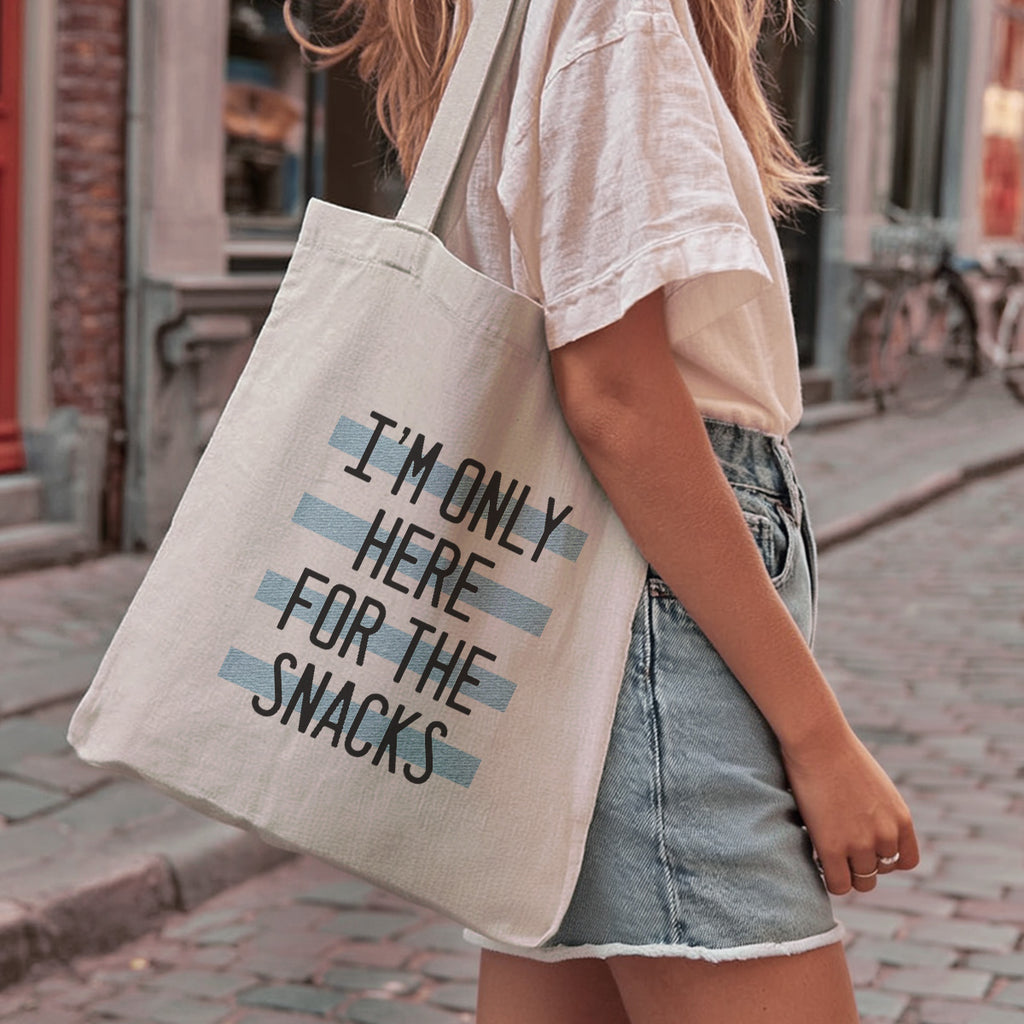 tote bag funny I'm only here for the snacks